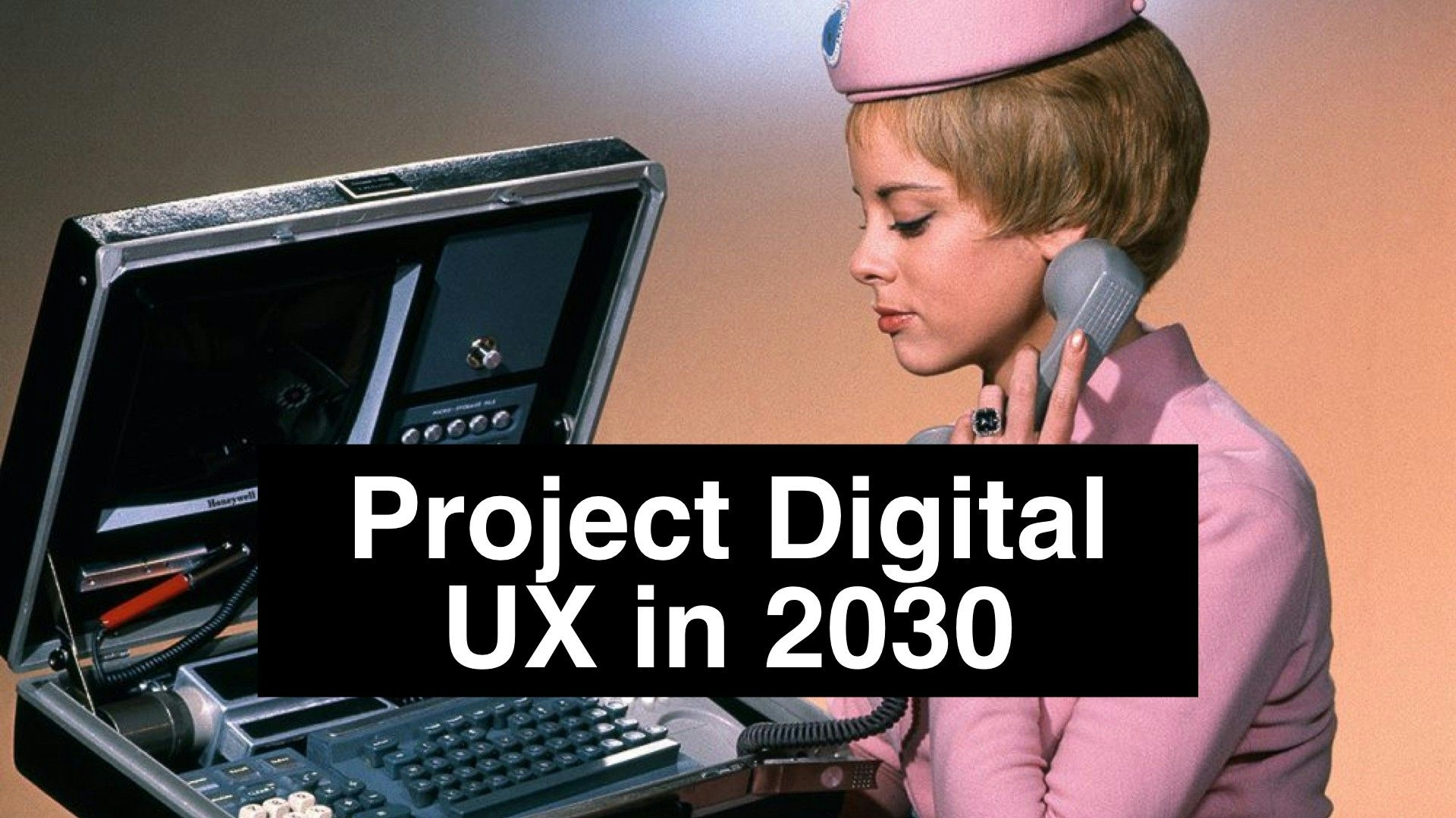 Designing a UX for digital users in 2030, with a multi-office, cross-competence team.
